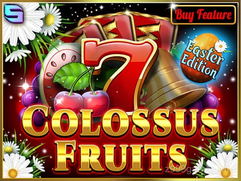 Colossus Fruits