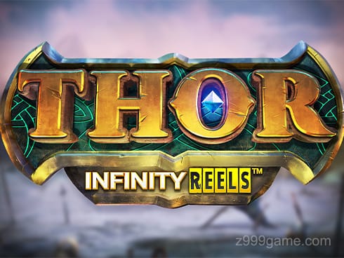 Thor Infinity Reels
